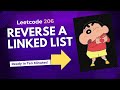 Reverse Linked List | Leetcode 206 |Step-by-Step