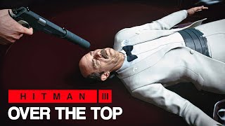 HITMAN™ 3 - Over The Top (Silent Assassin)