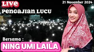 🔴LIVE PENGAJIAN LUCU ‼️ NING UMI LAILA MALAM INI TERBARU 21 November 2024