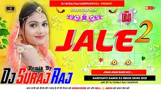 Jale 2 - Sapna Choudhary (New Hariyanvi Dj Remix song 2023) Remix By Dj Suraj Raj Saidpur Pusa