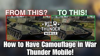 How to Have Camouflage in War Thunder Mobile! | War Thunder Mobile Tutorial