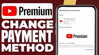 How To Change Your Payment Method On YouTube Premium (Full Guide)