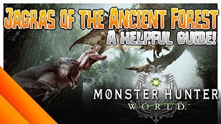 JAGRAS OF THE ANCIENT FOREST (Guide) | Monster Hunter World