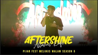 AFTERSHINE - ALLAHUL KAFI | PIJARFEST MELUKIS MALAM SEASON 8