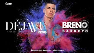 DéjàVu Music - MIX 08 - Breno Barreto