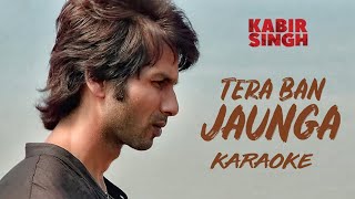 Tera Ban Jaunga (Kabir Singh) - Female version Karaoke  || Akhil & Tulsi Kumar || Koki Beats