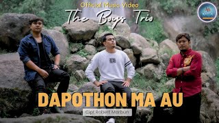 THE BOYS TRIO || DAPOTHON MA AU || LAGU BATAK TERBARU  (OFFICIAL MUSIC VIDEO )