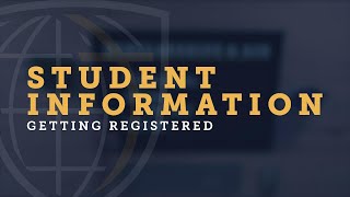 Getting Registered: Student Information