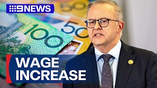 Federal government pushes to raise minimum wage | 9 News Australia