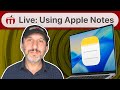 Live: How To Use Apple Notes Effectively