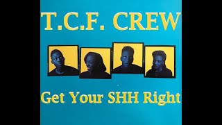 T.C.F. CREW - Get Your SHH Right (RnB/Swing)