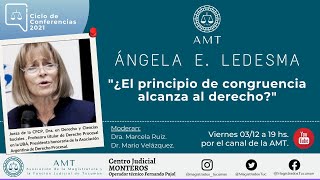 Dra. Ángela E. Ledesma - El principio de congruencia alcanza al derecho?