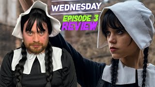 Wednesday Episode 3 Review | Recap \u0026 Breakdown