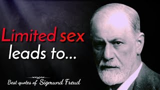 Sigmund Freud-Best Quotes about Love, Life and Sex| Quotes, aphorisms, wise thoughts