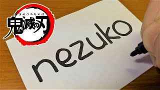 How to turn words NEZUKO（Demon Slayer｜Kimetsu no Yaiba）into a Drawing - How to draw NEZUKO