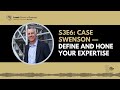 leeds business insights s3e6 define and hone your expertise with case swenson