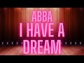Abba - I Have A Dream ( Karaoke Version )