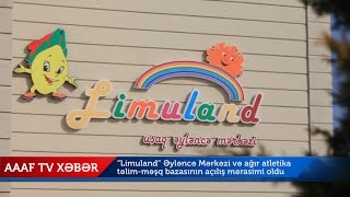 “Limuland” Əyləncə Mərkəzi və ağır atletika təlim-məşq bazasının açılış mərasimi oldu