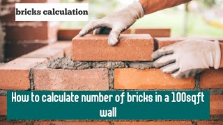 How to calculate number of bricks in a 100sqft wall | Dream Home