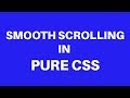 Smooth Scrolling Effect in Pure CSS - 2018
