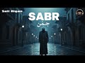 SABR | صَبْر / Beautiful Arabic Nasheed - Sali Riyan