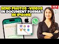 How to Send Photos -Videos in Document Format in WhatsApp in iPhone/iPad