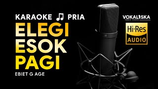 ELEGI ESOK PAGI (KARAOKE) - Ebiet G. Ade 🎵 Nada PRIA | Karaoke Tembang Kenangan