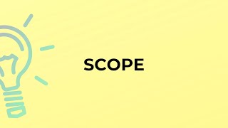 What is the meaning of the word SCOPE?