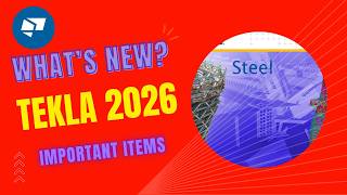 What's New Tekla Structures 2026?