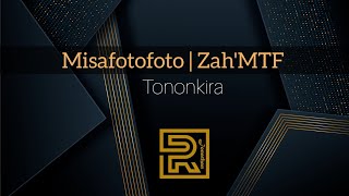 Misafotofoto | Zah'MTF Mpamafy Teny Fiainana | Tononkira