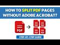 How to Split PDF Pages Without Adobe Acrobat | Step-by-Step