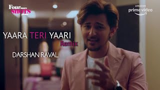 Yaara Teri Yaari Remix By Darshan Raval | Amazon Prime | Four More Shots Season 2