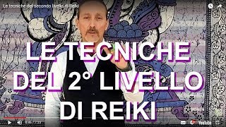 Le tecniche del secondo livello di Reiki