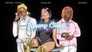 Karlae - Jimmy Choo (feat. Young Thug & Gunna) [Official Audio]