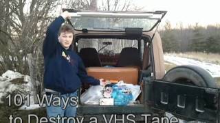 101 Ways to Destroy a VHS Tape