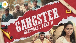 GANGSTER Olappals Part 2 | 4K