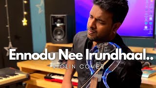 Ennodu Nee Irundhaal | Violin Cover | Binesh Babu