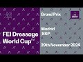 🔴 LIVE | Grand Prix I FEI Dressage World Cup™ Madrid 2024/25