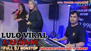 🔰LULO VIRAL BERDENDANG FULL DJ NONSTOP▶️VOC KIKI-VOC SURY🔰DJ ANDRIY. LOK KONSEL MATAIWOI.