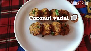 ஆரோக்கியமான தேங்காய் வடை 🥥 coconut vadai 🥥🥰