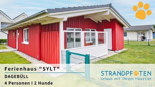 Ferienhaus mit Hund I Nordsee I Ferienhaus „Sylt“ I STRANDPFOTEN