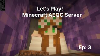 Emma's AEQC Let's Play : Episode 3