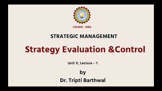 Strategic Management | Strategy Evaluation & Control Part-1 | AKTU Digital Education