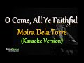 O Come All Ye Faithful - Moira Dela Torre (Karaoke Version)