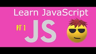 Learn JavaScript Part 1 (Comments, alerts, and console.logs)