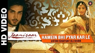 Hamein Bhi Pyar Kar Le - Jaanisaar | Shreya Ghoshal | Imran Abbas, Muzaffar Ali & Pernia Qureshi