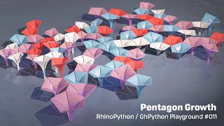 RhinoPython / GhPython Playground #011: Pentagon Growth
