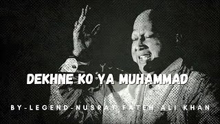 Dekhne Ko Ya Muhammad | Nusrat Fateh Ali Khan