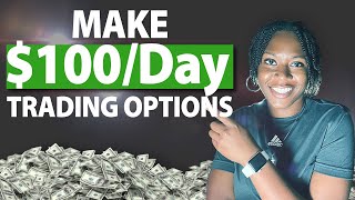 How To Make $100 A Day Trading Stock Options - The Easy Way