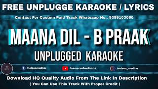 Maana Dil - Good Newwz | Free Unplugged Karaoke Lyrics | B Praak | Tanishk Bagchi | HQ Audio
